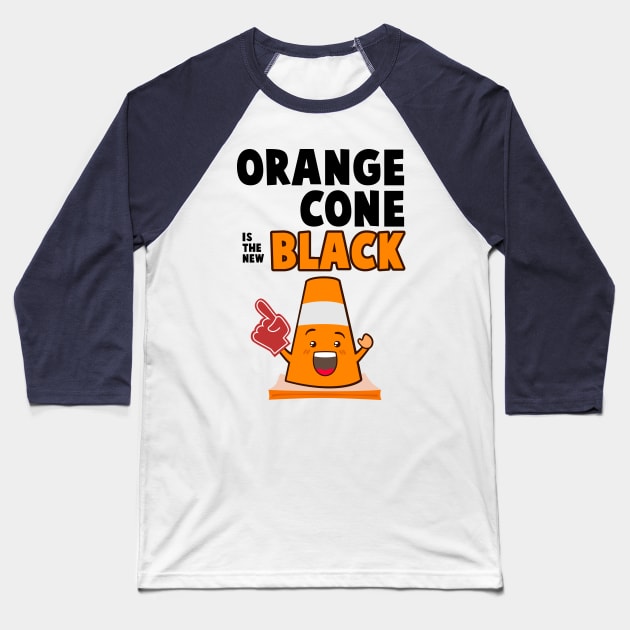 Traffic Cone Lifestyle - Orange Cone Is The New Black Baseball T-Shirt by chillibongostudio